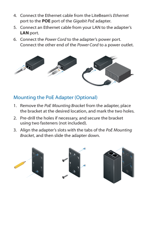 4. Connect the Ethernet cable from the LiteBeam’s Ethernet visual from the manual from the FCC user manual